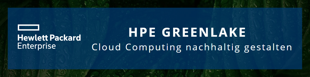 HPE GreenLake – Cloud Computing nachhaltig gestalten