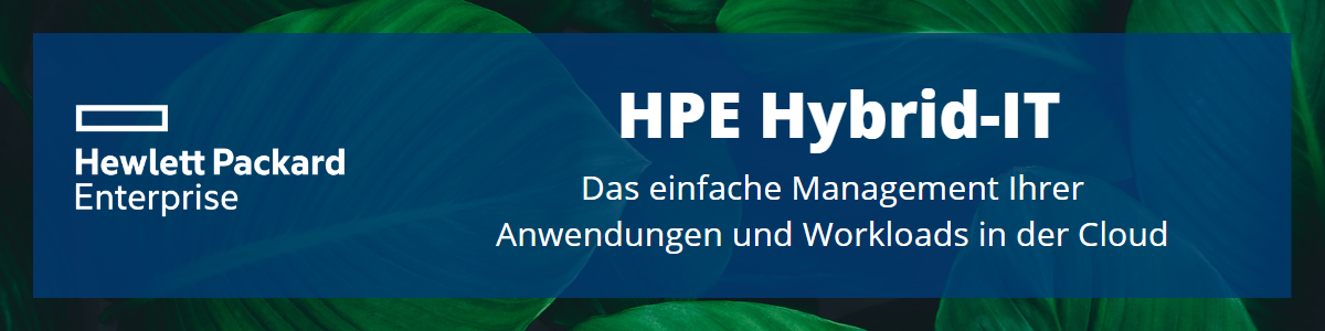 HPE Hybrid-IT – Das einfache Management Ihrer Anwendungen und Workloads in der Cloud 