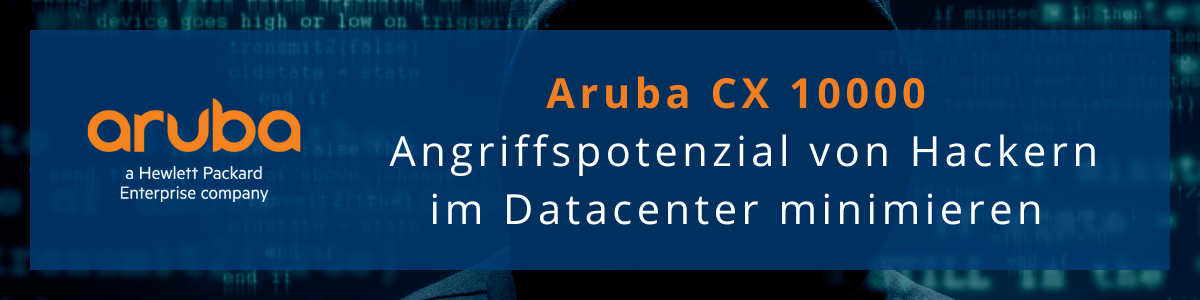 Aruba CX 10000 Switch – Schützen Sie Ihr Datacenter mit Aruba und AMD Pensando Technologie