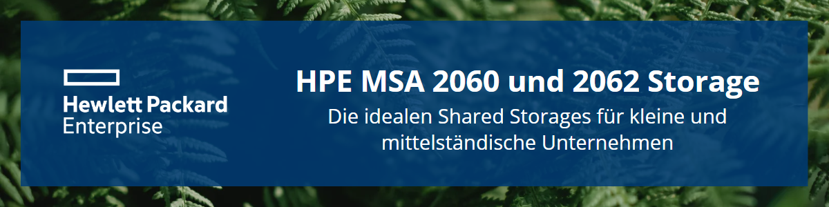 HPE MSA 2060 und 2062 Storage: Die idealen Shared Storages für kleine und mittelständische Unternehmen