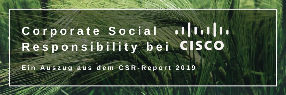 Ein Auszug aus dem Corporate Social Responsibility Report von Cisco Systems